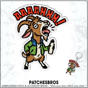 May include: Embroidered patch featuring a cartoon goat with its mouth open, yelling "AAAAHHH!". The goat wears a green jacket and holds a bottle. A matching keychain is also visible. The text "PATCHESBROS" is at the bottom.