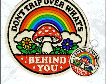 Don't Trip Over What's Behind You Patch Rainbow Mushroom Positive Quote Embroidered Patches - Embroidered Keychain Sew On Iron On