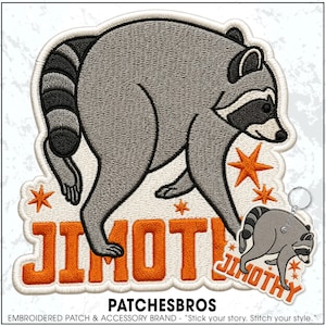 May include: An embroidered patch and matching keychain featuring a gray raccoon with a black mask and striped tail. The design includes orange stars and the name JIMOTHY in bold orange letters. The patch has a white border and a white background.