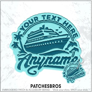 May include: An embroidered patch and a matching keychain featuring a cruise ship design in shades of teal and dark blue. The design includes palm trees, the text YOUR TEXT HERE in an arc, and the word Anyname in a script font at the bottom.
