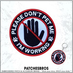 Please Don't Pet Me I'm Working Funny Office Meme Embroidered Patch - Embroidered Keychain Sew On Iron On