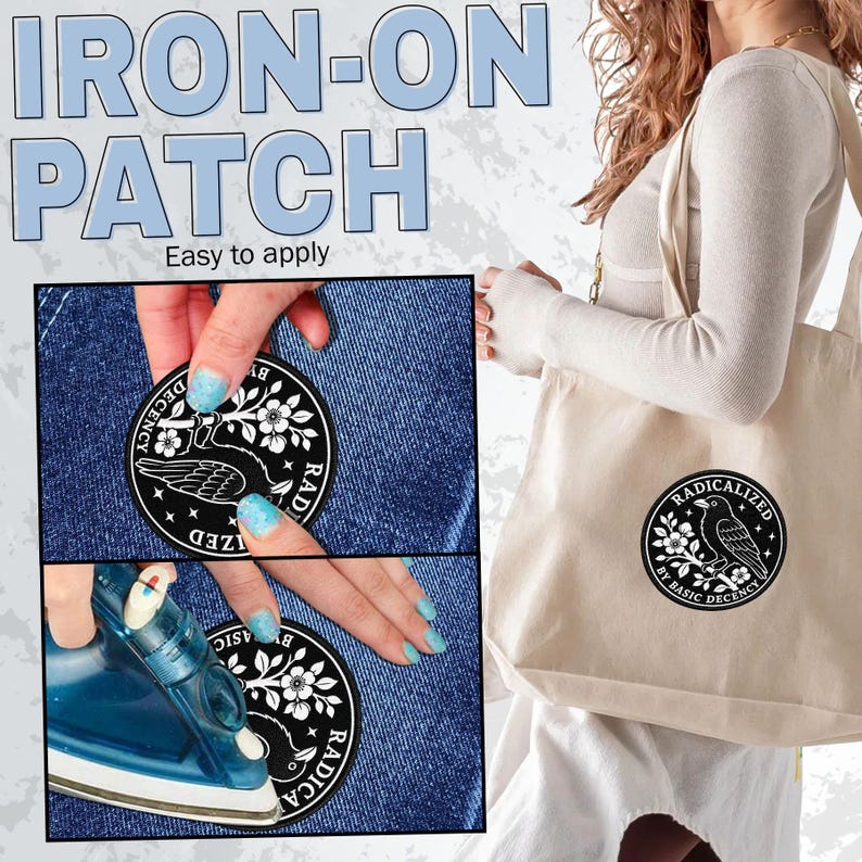 May include: A circular iron-on patch featuring a black and white graphic of a bird perched on a flowering branch with the text "RADICALIZED BY BASIC DECENCY" in a circular border. The patch is shown being applied to denim fabric with an iron.
