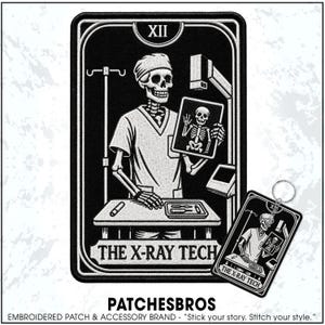 May include: A rectangular embroidered patch and a matching keychain featuring a skeleton dressed as a medical professional holding an X-ray film. The design includes the Roman numeral XII and the text THE X-RAY TECH in a black and white style.