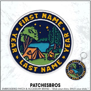 May include: Embroidered patch and keychain featuring a camping scene with a tent, campfire, trees, and lake under a starry night sky. The patch has the words "FIRST NAME", "LAST NAME", and "YEAR" in a circular design. The brand name "PATCHESBROS" is at the bottom.
