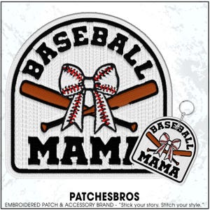 May include: Embroidered patch with the words "BASEBALL MAMA" in black, featuring a baseball-shaped bow and crossed bats. A matching keychain is also visible. The brand name "PATCHESBROS" is at the bottom.
