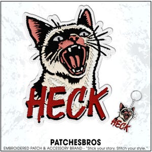 May include: Embroidered patch featuring a screaming cat with the word "HECK" in red. A matching keychain is also visible. The patch and keychain are part of the PATCHESBROS brand.