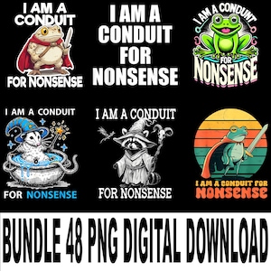 Puede incluir: Paquete de descarga digital con ilustraciones caprichosas de animales como magos y guerreros. Los diseños incluyen ranas, un mapache y una zarigüeya, con la frase "I am a conduit for nonsense". El paquete incluye 48 archivos PNG.