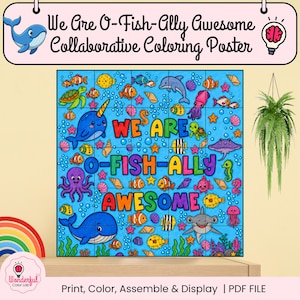 May include: A collaborative coloring poster featuring a blue background with various sea creatures including a narwhal, octopus, whale, shark, and shells. The text reads We Are O-Fish-Ally Awesome. The design is divided into a grid of square sections.