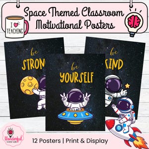 May include: A set of space-themed motivational posters with illustrations of astronauts, planets, and rockets. Each poster features a different message in yellow text against a starry background. The posters include the phrases "be strong", "be yourself", and "be kind".