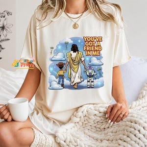Jesus Youve Got A Friend In Me Shirt, Christian Toy Story Tee, Faith Friendship Shirt, Jesus Cartoon Tee, Christian Gift, Funny Faith image 2