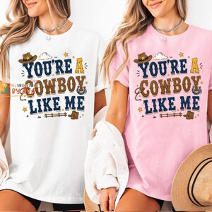 Cowboy Like Me Shirt, Toy Story 5 Inspired Tee, Western Disneyland Apparel, Funny Cowboy Graphic Shirt, Retro Country Music Gift image 2