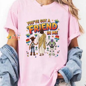 Jesus You've Got A Friend In Me Shirt, Jesus Toy Story T Shirt, Christian Cartoon Shirt, Faith Friendship Shirt, Disneyland Jesus Tee image 4