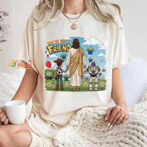 Jesus You've Got A Friend In Me Shirt, Christian Toy Story Tee, Faith Friendship Shirt, Jesus Cartoon Tee, Christian Gift, Funny Faith Shirt image 1