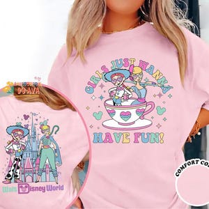 Girls Just Wanna Have Fun Disneyland Shirt, Bo Peep And Jessie Toy Story Tee, Disneyworld Family Trip Apparel, Retro Teacup Graphic Top image 2