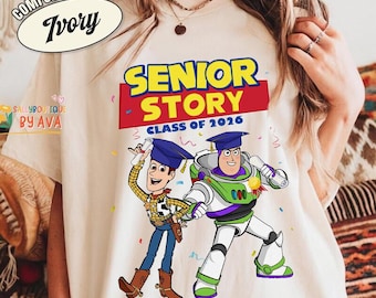 Disneyland Pixar Toy Story To Senior Story Class of 2026 Shirt, Graduation 2026 Family Trip Shirt, Woody Buzz Lightyear, Graduation Senior