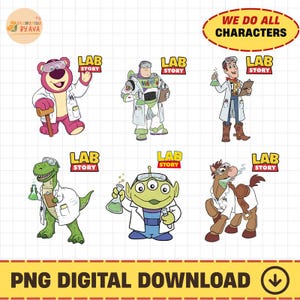 Op de afbeelding: Een digitale downloadafbeelding met zes cartoonfiguren uit Toy Story, elk afgebeeld in een labjas. De tekst "WE DO ALL CHARACTERS" en "LAB STORY" zijn inbegrepen. De onderste banner luidt "PNG DIGITAL DOWNLOAD".