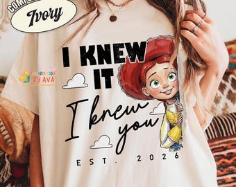Jessie Cow Girl Toy Story 5 I Knew It I Knew You Shirt, Cowgirl Western Shirt, Disneyland Toy Story Tee, Toy Story 5 Friendship Shirt