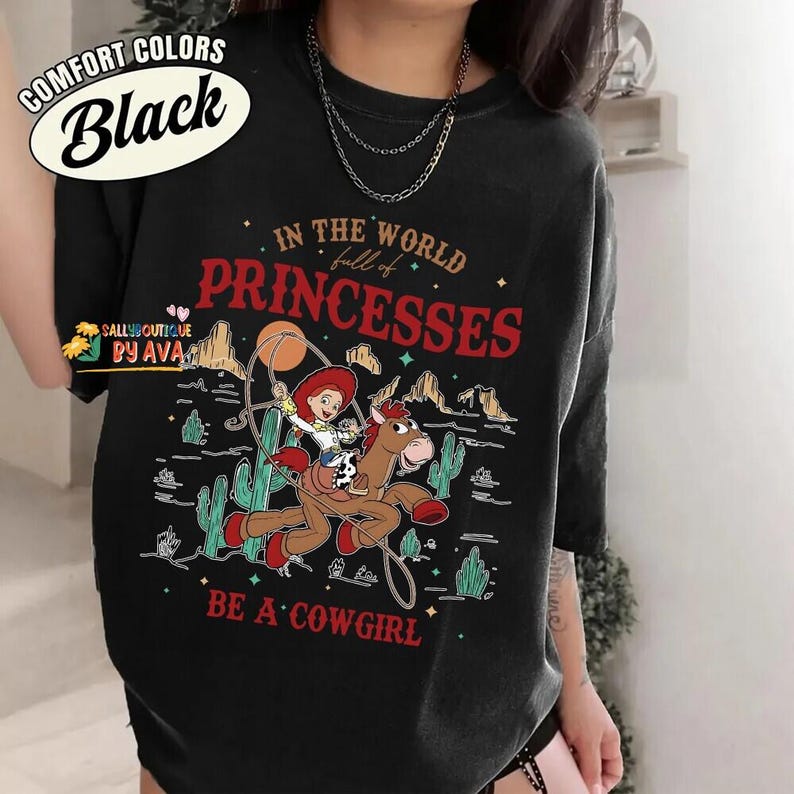 Disneyland Toy Story Jessie And Bullseye In A World Full Of Princesses Be A Cowgirl Shirt, Retro 90s Disneyland Western Country Tee image 1
