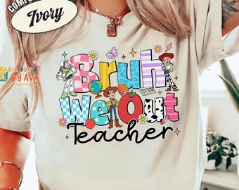 Bruh We Out Teacher Last Day Of School Toy Story Shirt, Woody Buzz Summer Teacher Shirt, Teacher Appreciation Shirt, Teacher Summer Break