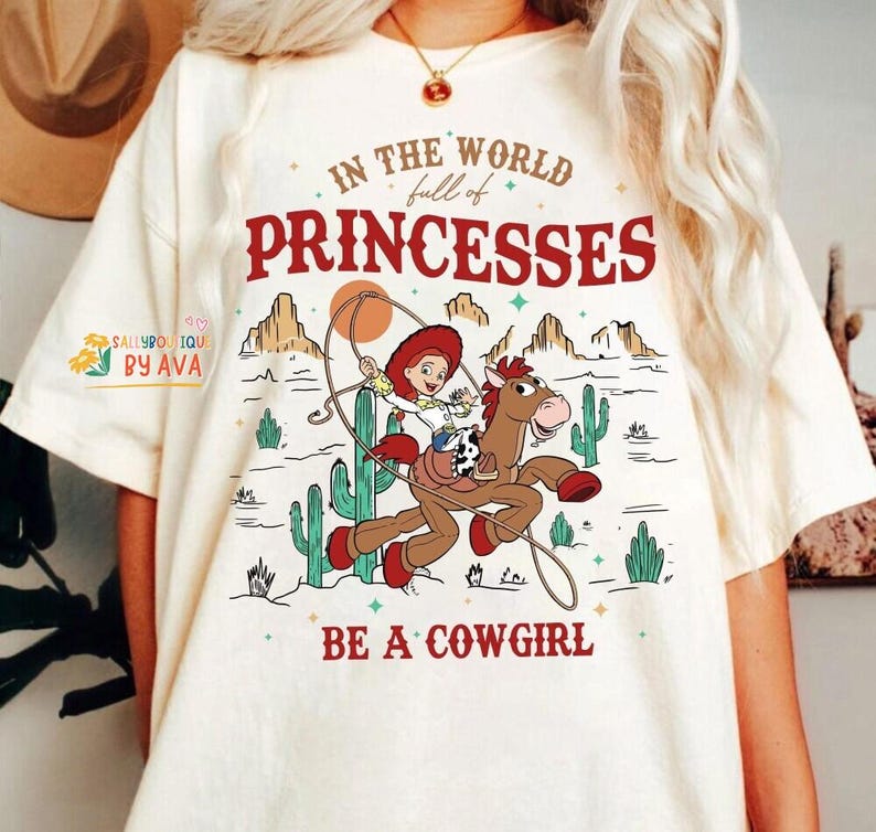 Disneyland Toy Story Jessie And Bullseye In A World Full Of Princesses Be A Cowgirl Shirt, Retro 90s Disneyland Western Country Tee image 2