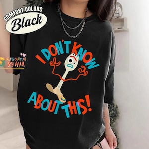 Toy Story Forky Shirt, Forky I Don't Know About Thist Toy Story Shirt, Toy Story Forky Characters Shirt, I'm Trash Tee, Toy Story Movie Gift image 1