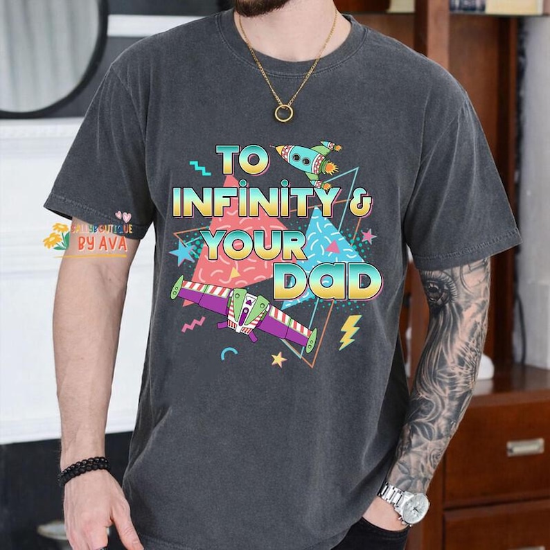 To Infinity and Your Dad Toy Story Father's Day Shirt, Buzz LightYear Dad Shirt, Dad And Dauchter Toy Story Shirt, Fathers Day Gift Shirts image 1