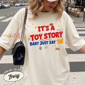 It's A Toy Story Baby Just Say Yes Shirt, Western Cowboy Style Graphic Tee, Trendy Country Aesthetic Shirt, Cute Western Shirt, Gift For Fan image 1