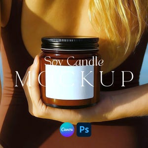 May include: A brown soy candle in a glass jar with a black lid and a white label. The words "Soy Candle MOCKUP" are printed on the image. The candle is held in a person's hand.