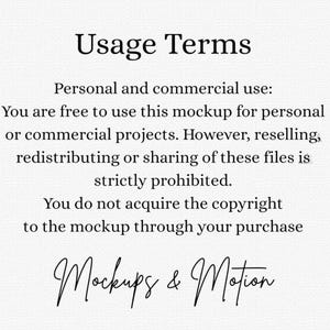 May include: White background with black text detailing usage terms for a mockup. The text states personal and commercial use is permitted, but reselling or redistributing the files is prohibited. The bottom of the image displays the text "Mockups & Motion".