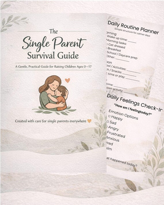 Single Parent Survival Guide PDF + Worksheets | Parenting Guide Ages 0–17 | Gentle Parenting Support, Routines, Emotions & Budgeting