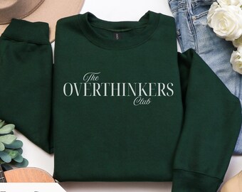 Sudadera del Club de los Pensadores Excesivos, Camiseta Gildan, Sudadera de cuello redondo con mensaje humorístico, Regalo divertido para ella, Camiseta de salud mental