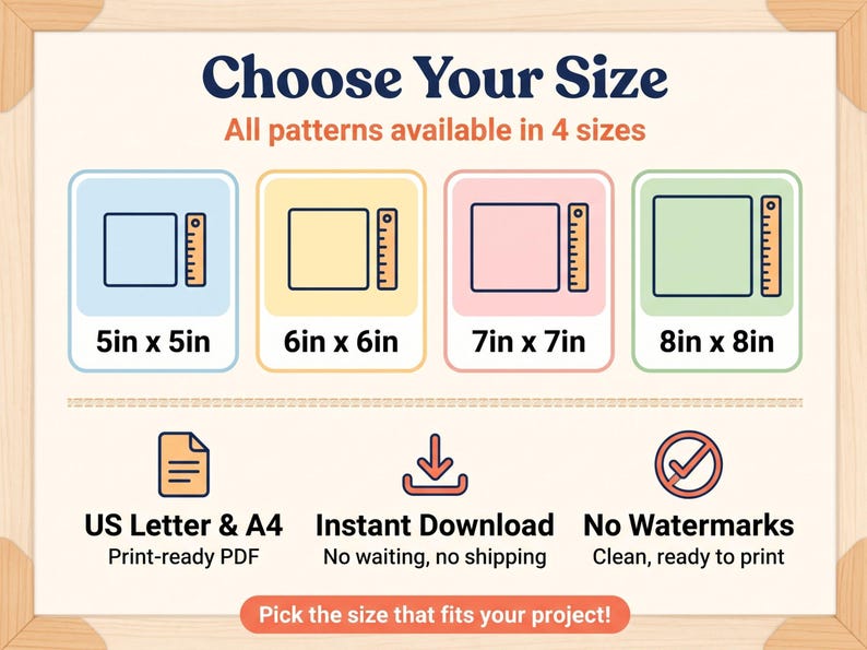 May include: An informational graphic titled Choose Your Size displaying four square icons in blue, yellow, pink, and green, each with a ruler icon and dimensions of 5in x 5in, 6in x 6in, 7in x 7in, and 8in x 8in. Includes icons for US Letter, A4, and download.