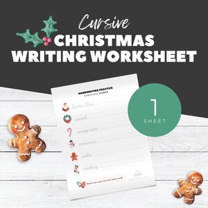 May include: A Christmas-themed handwriting worksheet with the words "Cursive Christmas Writing Worksheet" at the top. The worksheet includes Christmas-related words like "Santa Claus" and "candy cane". Two gingerbread men and a green circle with the number "1" are also visible.
