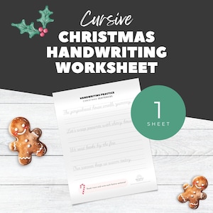 May include: A Christmas handwriting worksheet with the title "Cursive Christmas Handwriting Worksheet." The worksheet features practice sentences and is decorated with gingerbread men and holly illustrations. A green circle indicates "1 Sheet."