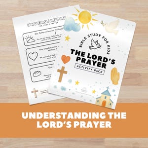May include: Two-page activity pack titled "The Lord's Prayer" with illustrations of a dove, sun, cross, and hand. The pack includes the text "Bible Study for Kids" and "Understanding The Lord's Prayer".