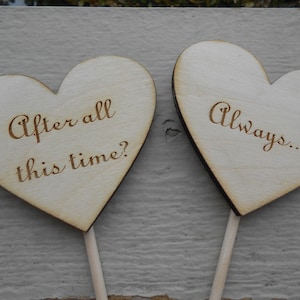 After All This Time? Always Cake Topper, Rustic Laser Cut.  Wedding Decorations. CUSTOM ORDERS WELCOME.