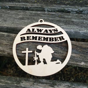 Always Remember Ornament. Laser Cut. Christmas Decoration, Gift. Mom, Dad, Veteran, Military, Memory