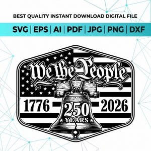 May include: A black and white digital graphic design featuring the Liberty Bell centered over a stylized American flag. The text reads We The People, 1776, 250 YEARS, and 2026. The design is enclosed in a hexagonal border with rounded corners.