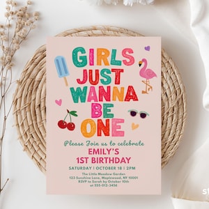 May include: A pink birthday invitation with the text "GIRLS JUST WANNA BE ONE" in colorful letters. The invitation includes illustrations of a popsicle, flamingo, cherries, sunglasses, and hearts. The invitation is for Emily's 1st birthday.