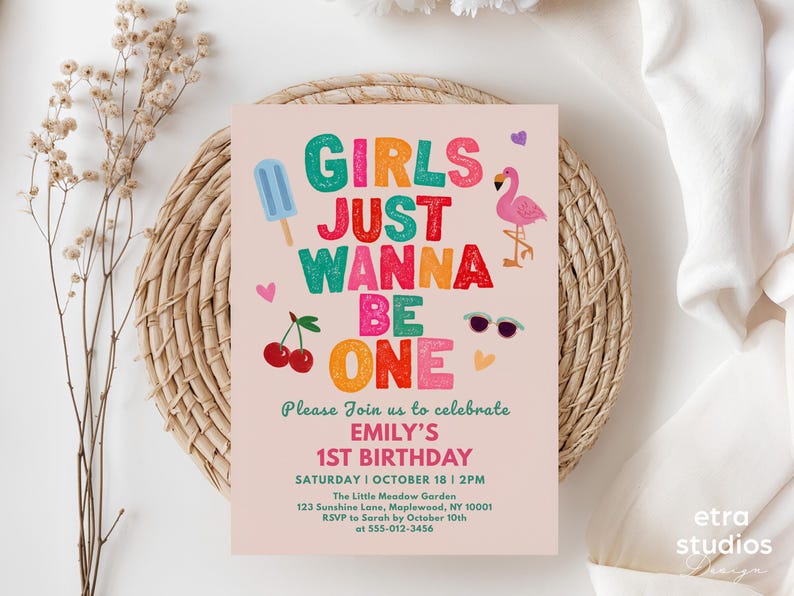 May include: A pink birthday invitation with the text "GIRLS JUST WANNA BE ONE" in colorful letters. The invitation includes illustrations of a popsicle, flamingo, cherries, sunglasses, and hearts. The invitation is for Emily's 1st birthday.