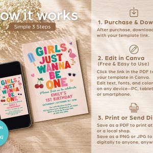 May include: A smartphone and invitation card with the text "GIRLS JUST WANNA BE ONE" in colorful letters. The invitation includes details for a first birthday party. The image also shows instructions on how to edit the invitation in Canva.