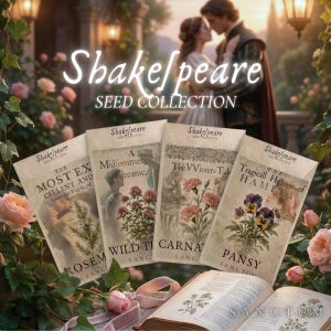 May include: A collection of Shakespeare-themed seed packets with floral illustrations. The packets feature titles like "The Most Excellent," "Midsummer Night's Dream," and "The Winter's Tale." The image includes the text "Shakespeare Seed Collection."