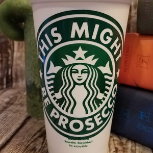 This Might Be Prosecco \ This Might Be Wine \ Others (Genuine Personalized Starbucks Cup, Mug, Tumbler) [couples gift, fun wine gift idea]