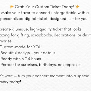 Pu&ograve; includere: Testo su sfondo bianco: "Prendi il tuo biglietto personalizzato oggi!" Descrive biglietti digitali personalizzati per concerti, con design personalizzati, dettagli e disponibilit&agrave; entro 24 ore. Ideale per regali e ricordi.
