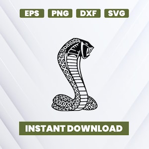May include: A black and white cobra illustration. The snake is in a striking, upright pose, with its hood expanded and mouth open. The image includes the text "EPS PNG DXF SVG" and "INSTANT DOWNLOAD" in green boxes.