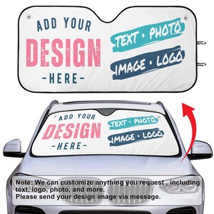 a car windshield with a custom design on it, which allows the owner to add their own text, logo, photo, and other design elements.