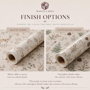 May include: A comparison chart for Maison & M&egrave;ra finish options showing two rolls of wallpaper with a forest pattern featuring deer, pinecones, and foliage. One roll displays a matte finish, while the other shows a satin/gloss finish.