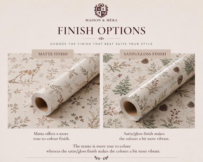 May include: A comparison chart for Maison & M&egrave;ra finish options showing two rolls of wallpaper with a forest pattern featuring deer, pinecones, and foliage. One roll displays a matte finish, while the other shows a satin/gloss finish.