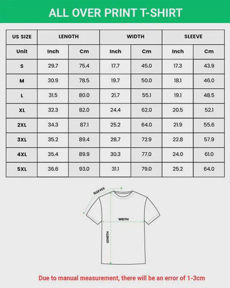 May include: A size chart for an all over print t-shirt featuring a table with US sizes from S to 5XL, listing length, width, and sleeve measurements in inches and centimeters, accompanied by a line drawing of a t-shirt with labeled dimensions.