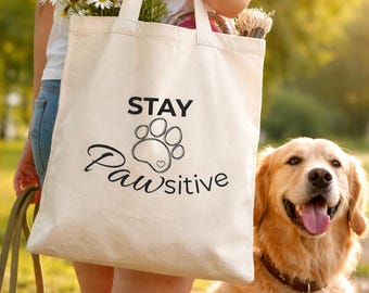Stofftasche Stay Pawsitive mit Hundepfote – Beutel für Hundeliebhaber – Geschenk für Hundefans